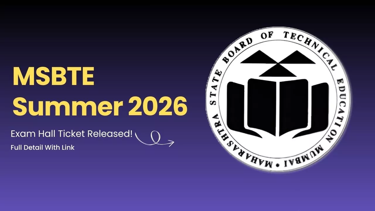 MSBTE Summer 2026 Exam Hall Ticket Live! Download Now | MSBTE New ...